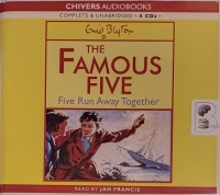 Five Run Away Together written by Enid Blyton performed by Jan Francis on Audio CD (Unabridged)